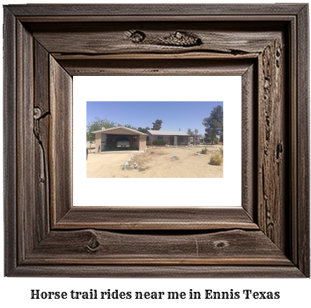 horse trail rides near me in Ennis, Texas